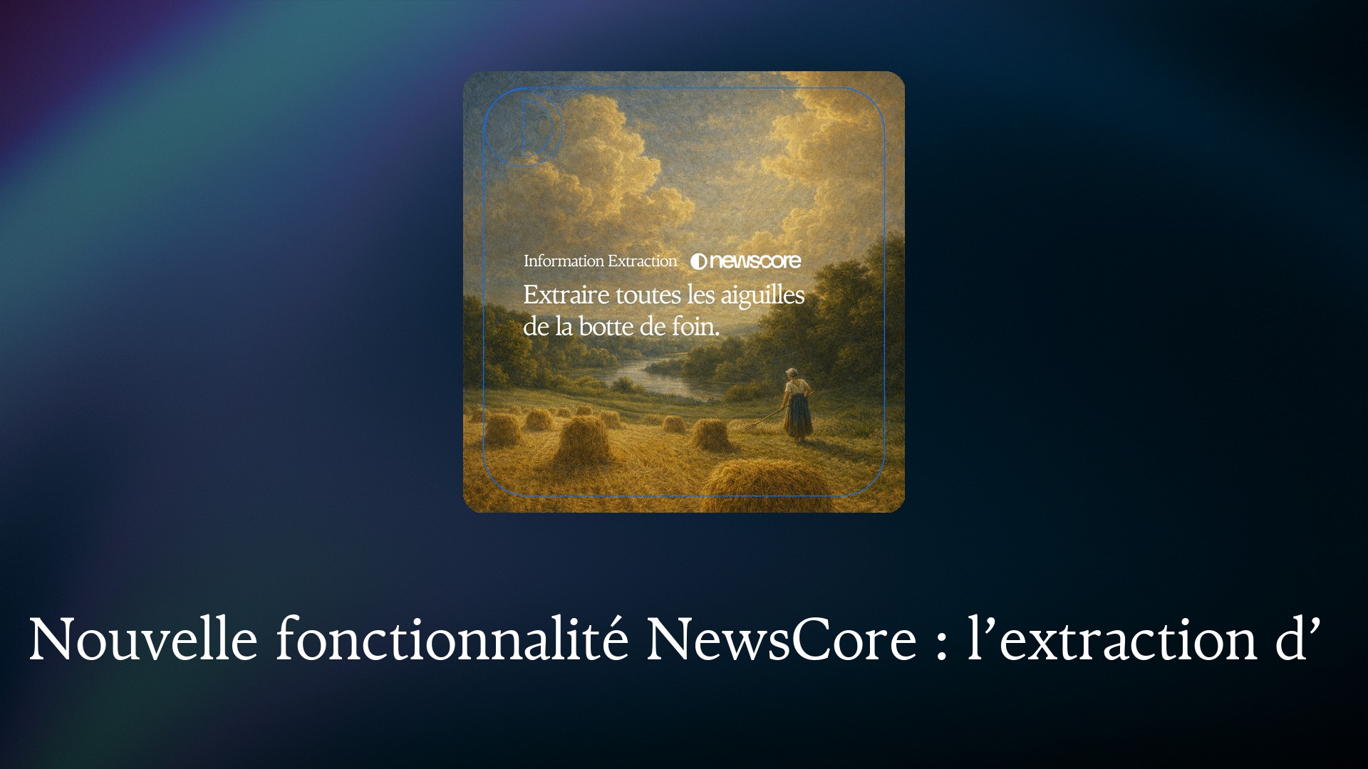 Nouvelle fonction : l’extraction d’information